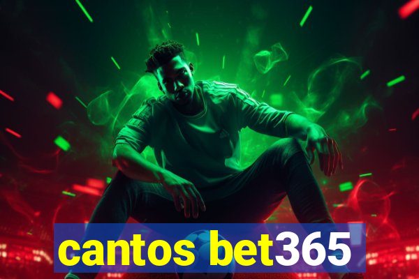 cantos bet365